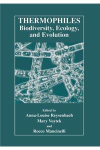 Thermophiles: Biodiversity, Ecology, and Evolution