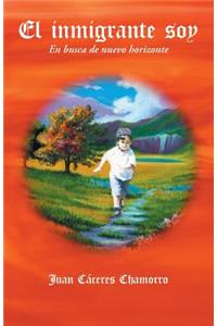 El Inmigrante Soy