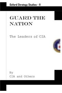 Guard the Nation (Oxford Stratedy Studies 11)