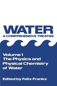 Physics and Physical Chemistry of Water