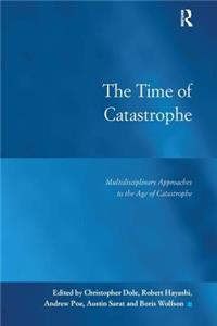 The Time of Catastrophe