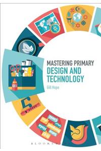 Mastering Primary Design and Technology