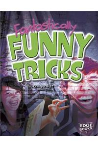 Fantastically Funny Tricks