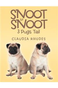 Snoot to Snoot