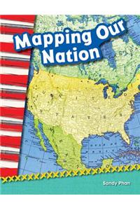Mapping Our Nation (Library Bound)