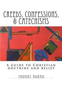 Creeds, Confessions, & Catechisms