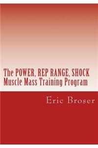 The Power, Rep Range, Shock Mass Building System