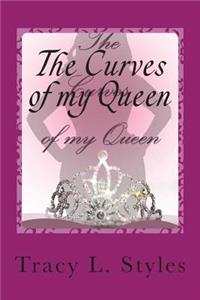 The Curves of my Queen