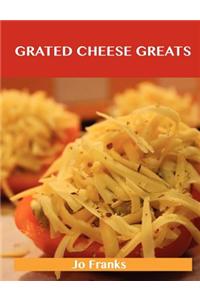 Grated Cheese Greats