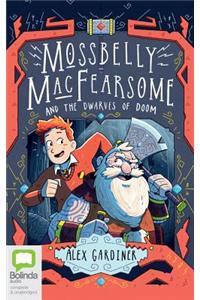 Mossbelly Macfearsome and the Dwarves of Doom