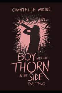 Boy With The Thorn In His Side - Part Two