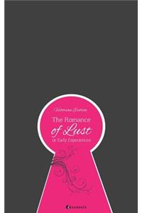 The Romance of Lust or Early Experiences