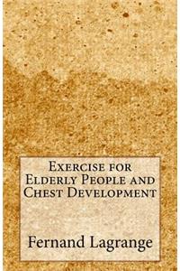 Exercise for Elderly People and Chest Development