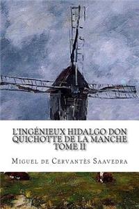 L'ingénieux hidalgo Don Quichotte de la Manche TOME II