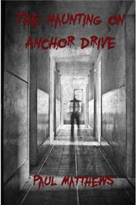 Haunting on Anchor Drive