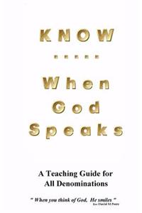 KNOW .. When God Speaks