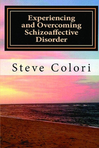 Experiencing and Overcoming Schizoaffective Disorder