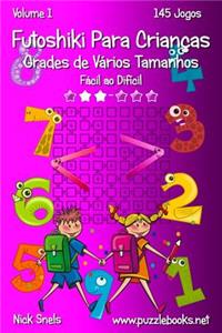 Futoshiki Para Crianças Grades de Vários Tamanhos - Fácil ao Difícil - Volume 1 - 145 Jogos