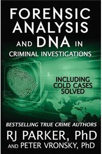 Forensic Analysis and DNA in Criminal Investigations