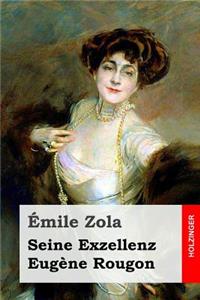 Seine Exzellenz Eugène Rougon