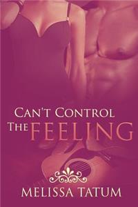 Can't Control the Feeling