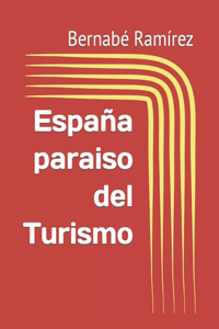 España paraiso del Turismo