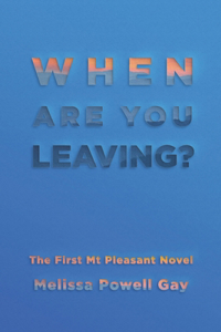 When Are You Leaving