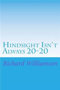 Hindsight Isn't Always 20-20