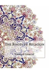 The Roots of Religion