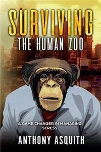 Surviving the Human Zoo