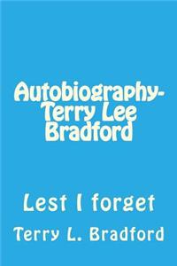 Autobiography-Terry Lee Bradford