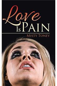 Love Is Pain