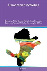 Dameranian Activities Dameranian Tricks, Games & Agility Includes