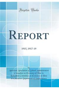 Report: 1915, 1917-19 (Classic Reprint)