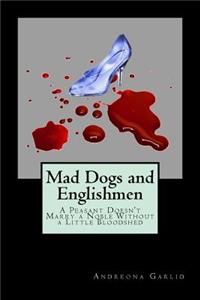 Mad Dogs and Englishmen