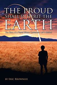 Proud Shall Inherit the Earth