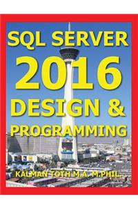 SQL Server 2016 Design & Programming