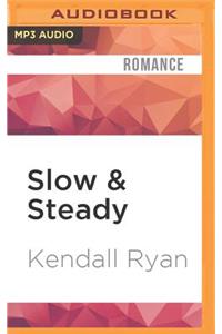 Slow & Steady