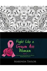 Fight Like a Grown Ass Woman Inspirational Coloring Book