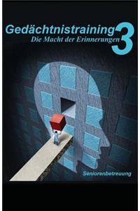 Gedächtnistraining 3: Die Macht der Erinnerungen