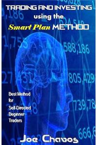 Trading and Investing Using the Smart Plan Method