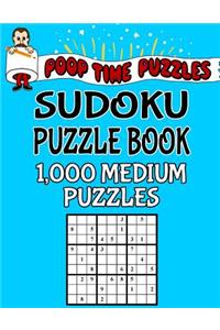 Poop Time Puzzles Sudoku Puzzle Book, 1,000 Puzzles, 500 Easy and 500 Medium