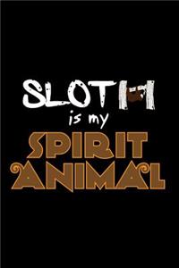 Sloth Is My Spirit Animal