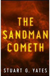 The Sandman Cometh