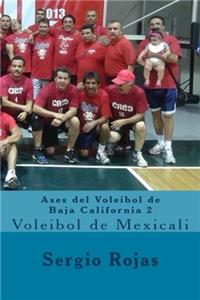Ases del Voleibol de Baja California 2: Veteranos Crea: Volume 2