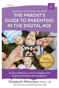 Parent's Guide to Parenting in the Digital Age