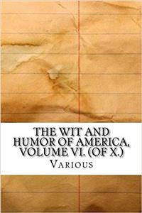 The Wit and Humor of America, Volume VI. (of X.)