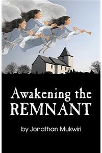 Awakening the Remnant