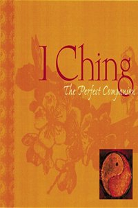 I Ching: The Perfect Companion