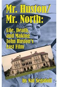Mr. Huston/ Mr. North